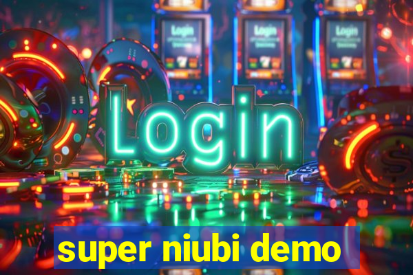 super niubi demo